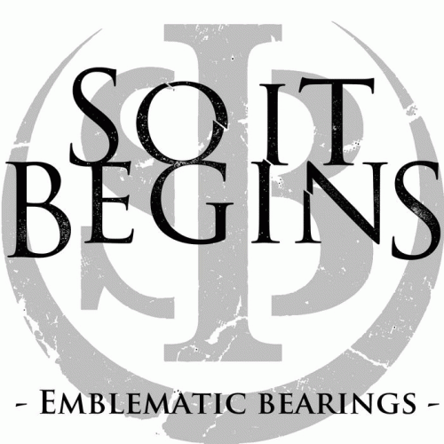 So It Begins : Emblematic Bearings